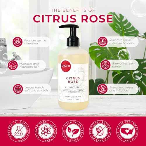 DANI Naturals Moisturizing Hand Soap ? Citrus Rose Scent, Hydrating, Sulfate-Free & Paraben-Free, 12 Oz Bottle with Pump, Gentle Cleansing for Dry Skin