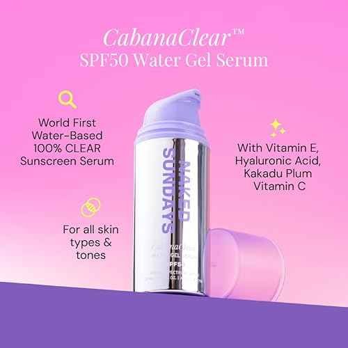 Naked Sundays CabanaClear SPF 50 Water Gel Serum ? Invisible, Lightweight & Hydrating Facial Sunscreen with Hyaluronic Acid, Oil-Free, Fragrance-Free, Broad Spectrum (For All Skin Types)