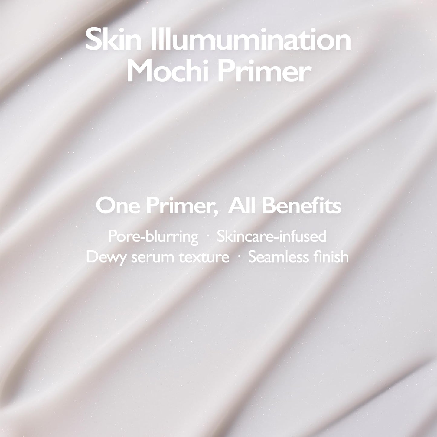 VIDIVICI Skin Illumination Mochi Primer 1.05 fl oz | K-Beauty Pore Blurring & Serum-Like Makeup Primer with 84% Skincare Ingredients, Pearl Soft Focus Effect, Hydrating & Makeup Gripping Base