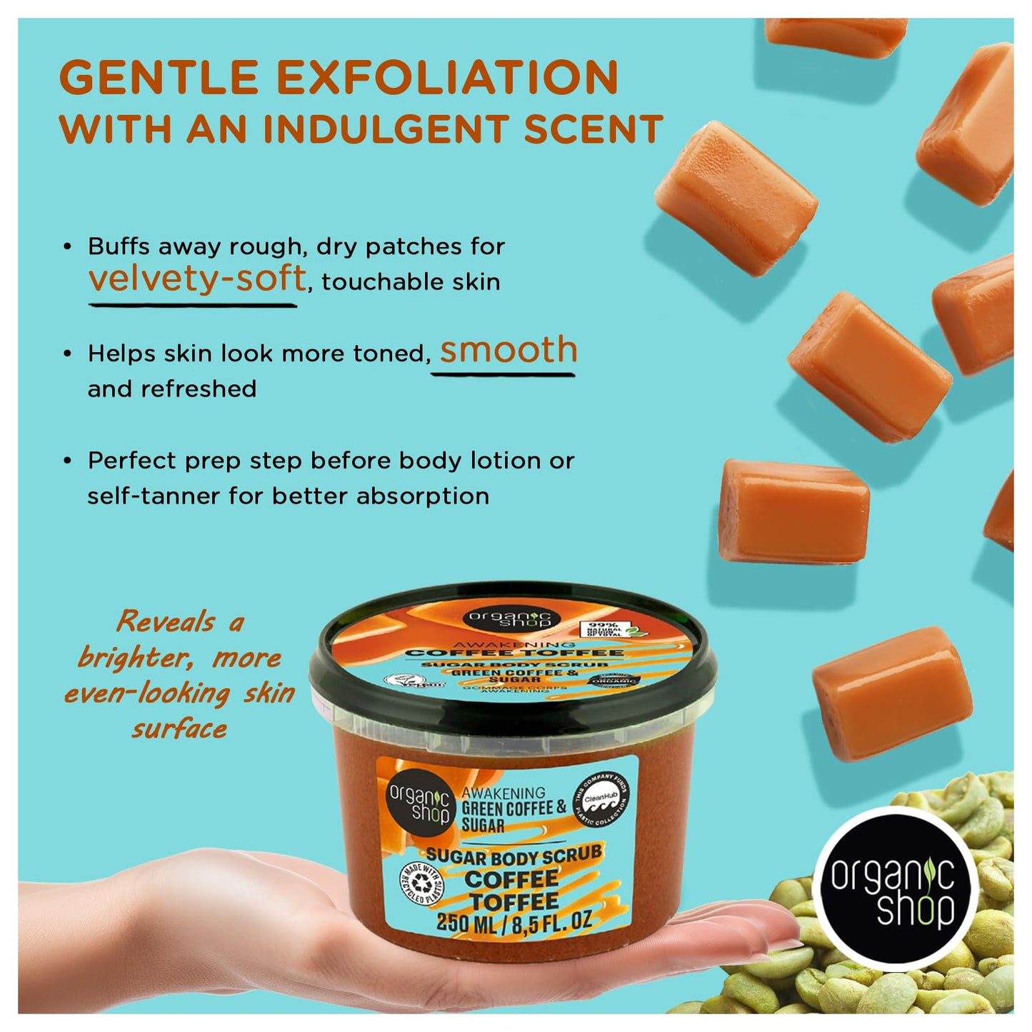 Organic Shop Green Coffee & Sugar Body Scrub, Awakening Coffee Toffee Exfoliating Sugar Scrub, 99% Natural Origin, COSMOS Natural, Organic & Vegan Body Exfoliator, Made in Europe