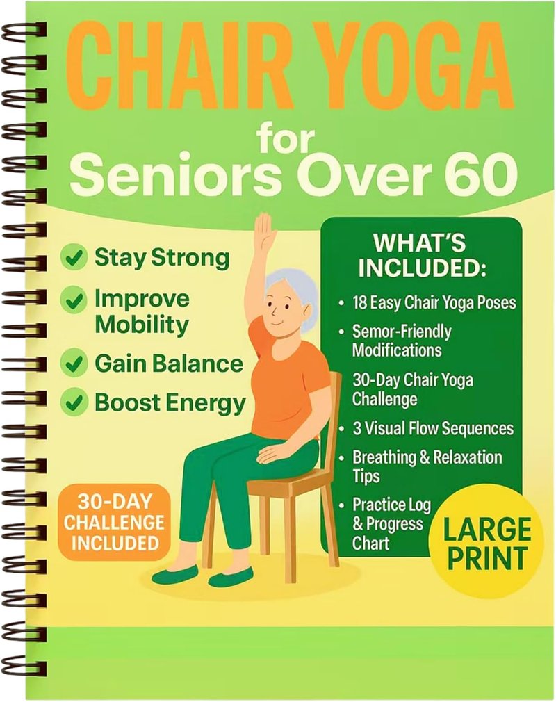 Chair Yoga for Seniors | 30-Day Gentle Seated Yoga Challenge for Weight Loss & Flexibility - 8.5x11" Guide