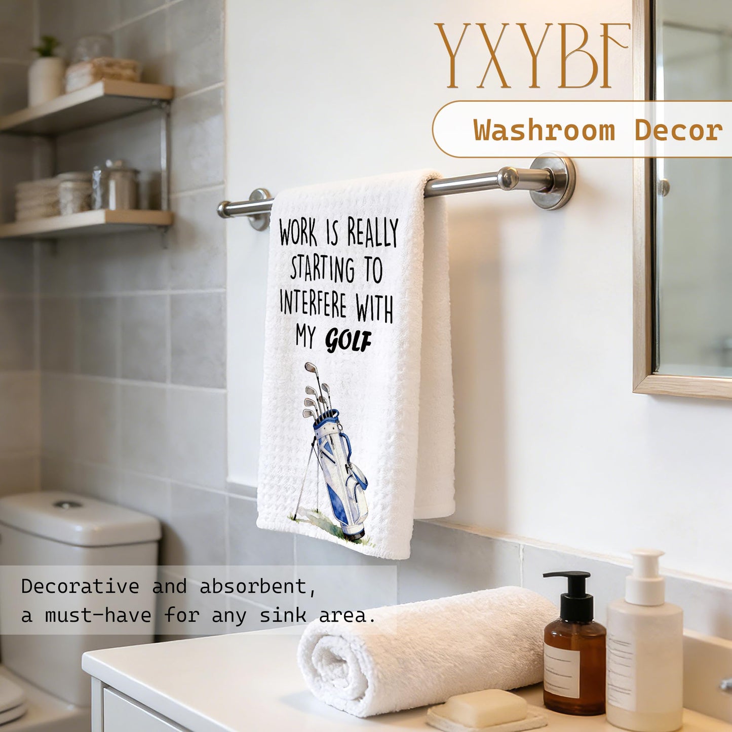 YXYBF Funny Golfing Gifts Hand Dish Tea Towels for Kitchen Bathroom Decor 16x24 Inches, Golf Lover Gifts, Work is Really Starting to Interfere with My Golf Kitchen Towels Decorative
